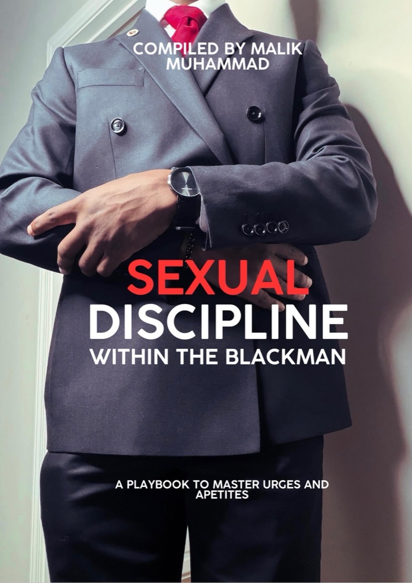 Sexual Discipline Within the Black Man by Malik Kwame Muhammad